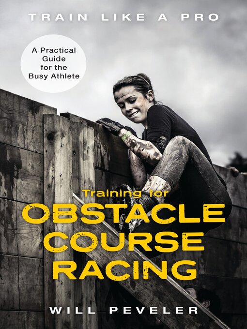 Title details for Training for Obstacle Course Racing by Will Peveler - Available